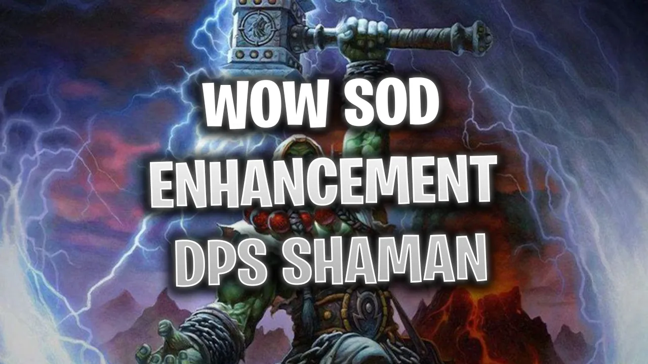 WoW SoD Enhancement DPS Shaman Guide BiS Runes Talents