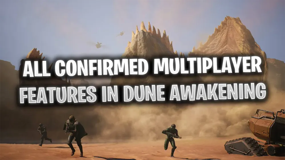 Dune Awakening: Every Multiplayer Feature Confirmed