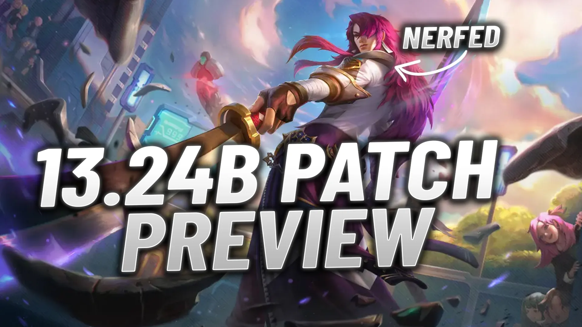 League Patch 13.24 patch notes  All buffs, nerfs, and changes in LoL Patch  13.24 - Dot Esports