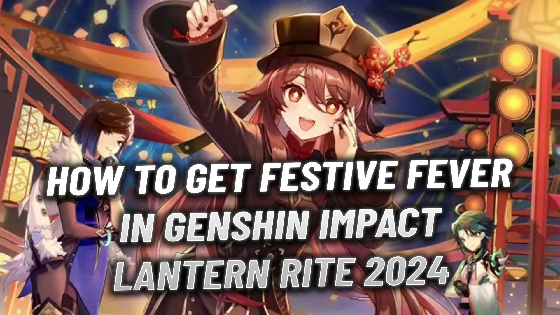 Genshin Impact: How To Get A 4-Star Liyue Character With Festive Fever