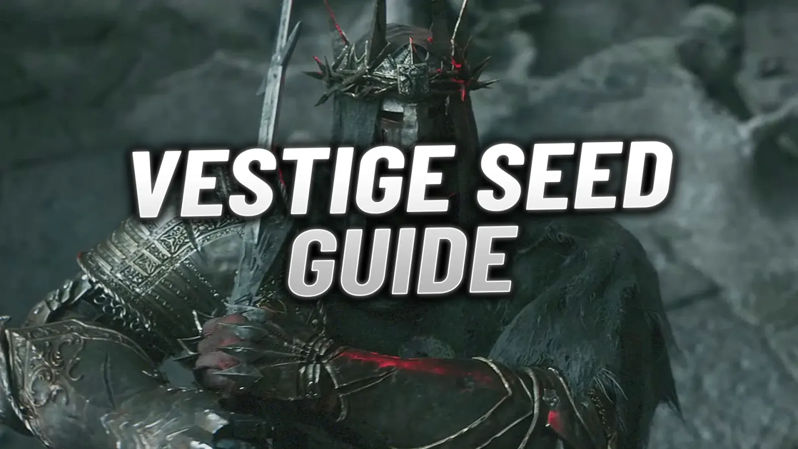 Lords of the Fallen (2023) Guide - How to Get Vestige Seeds & Use Them