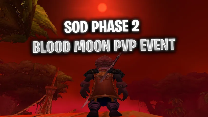 WoW SoD Phase 2 New Blood Moon PvP Event Details
