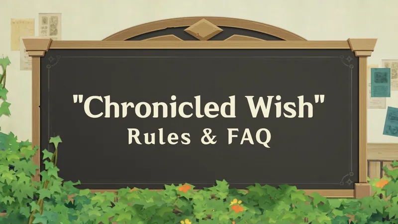 Genshin Impact Version 4.5 - Chronicled Wish Full Guide