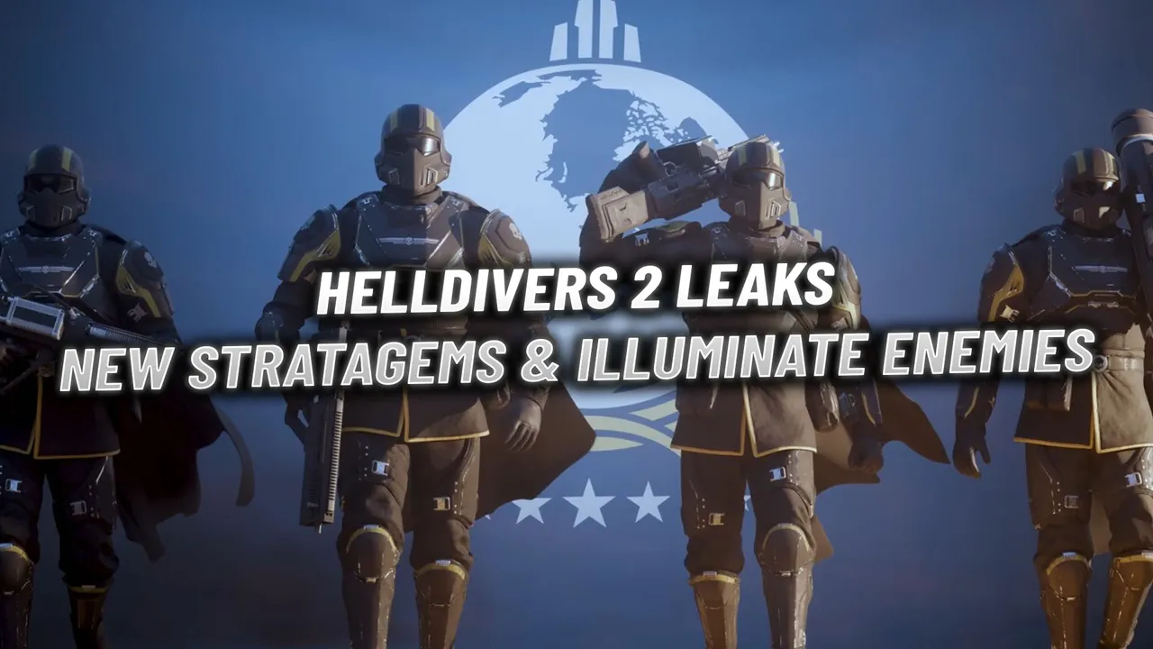Helldivers 2 Leaks: New Stratagems & Illuminate Enemies