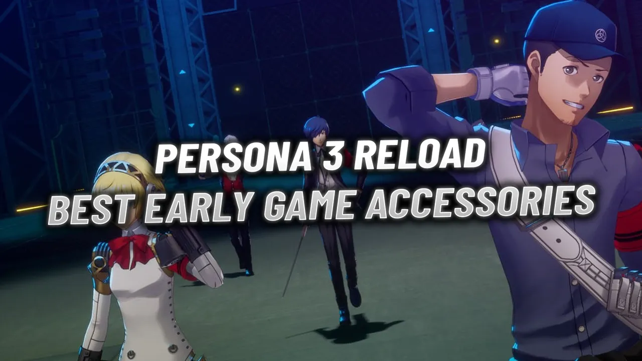 Persona 3 Reload: Best Early Game Accessories