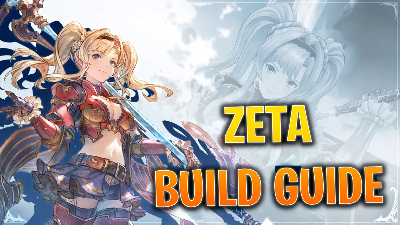 Granblue Fantasy Relink: Best Zeta Build Guide