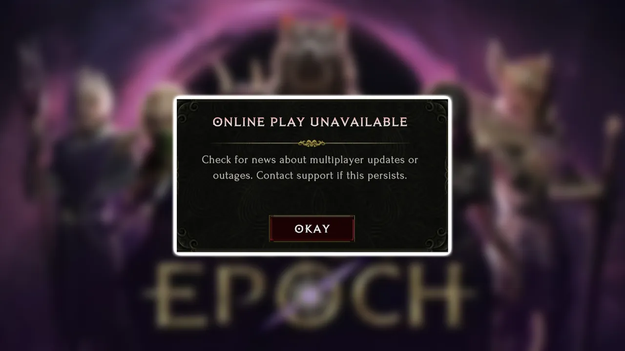 How to Fix Last Epoch 'Online Play Unavailable' Issue