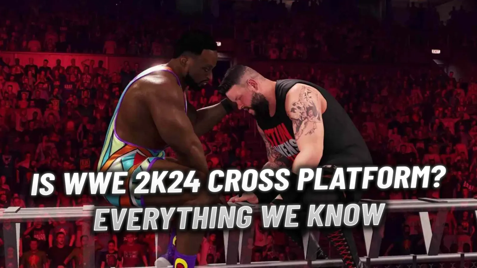 Is WWE 2K24 Cross-Platform? Everything We Know So Far
