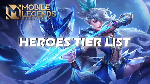 Mobile Legends Bang Bang Heroes Tier List
