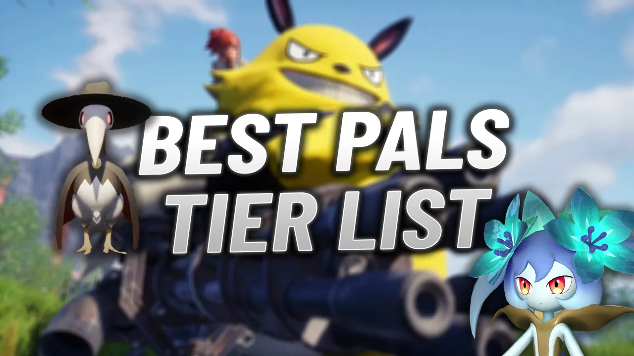 Palworld: Best Pals Tier List