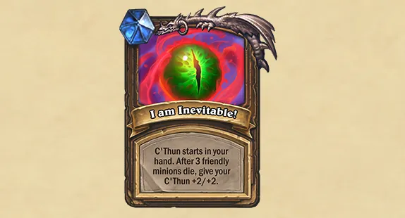 Hearthstone Patch Notes 29.6.2 June – Battlegrounds and Twist Changes I am Inevitable! (C’Thun's Passive)