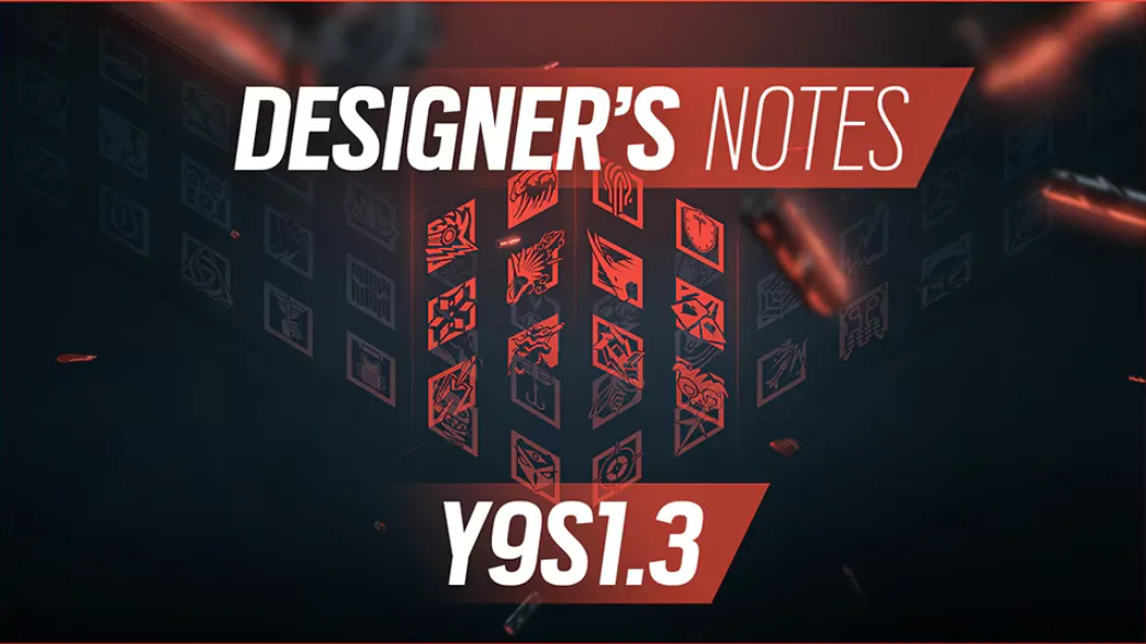 Rainbow Six Siege Y9S1.3 Designer's Notes