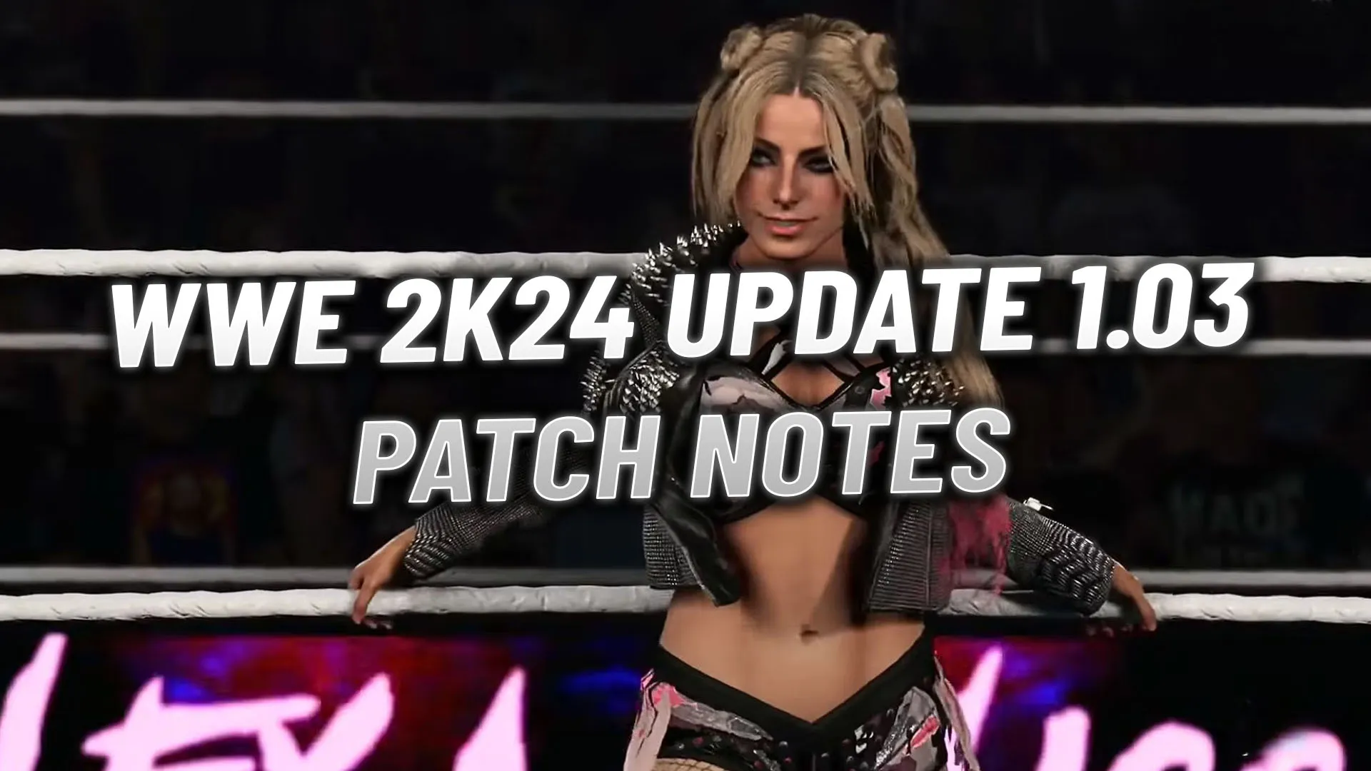 WWE 2K24 アップデート 1.03 パッチノート: バグ修正、調整など