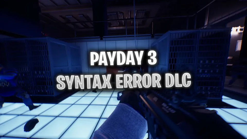 Payday 3 Dev Update 2 Introduces New DLC 'Syntax Error