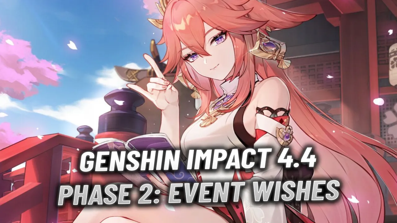 Genshin Impact 4.4 Phase 2: All Upcoming Event Wishes