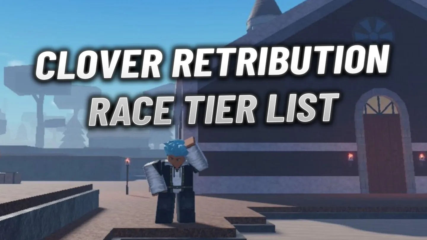 Clover Retribution Race Tier List - The Best Guide 