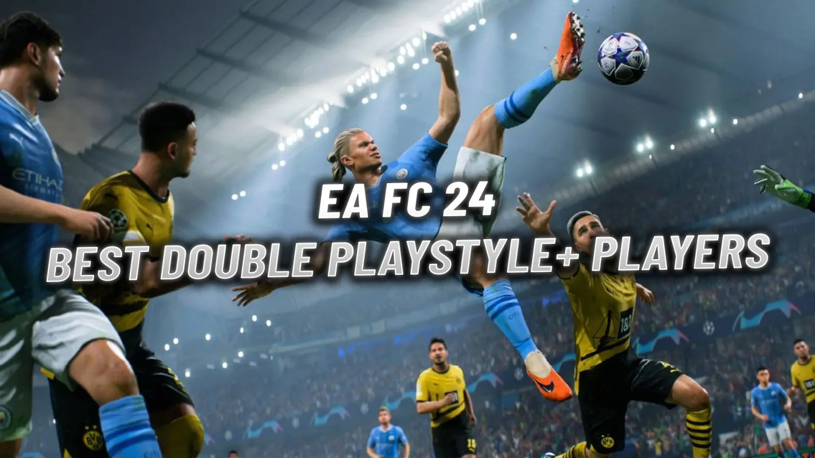 EA FC 24: Best Double PlayStyle+ Players - Ranked & Explained