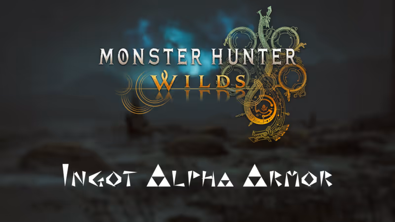 Monster Hunter Wilds Guide: Ingot Alpha Armor Set Stats and How to Get