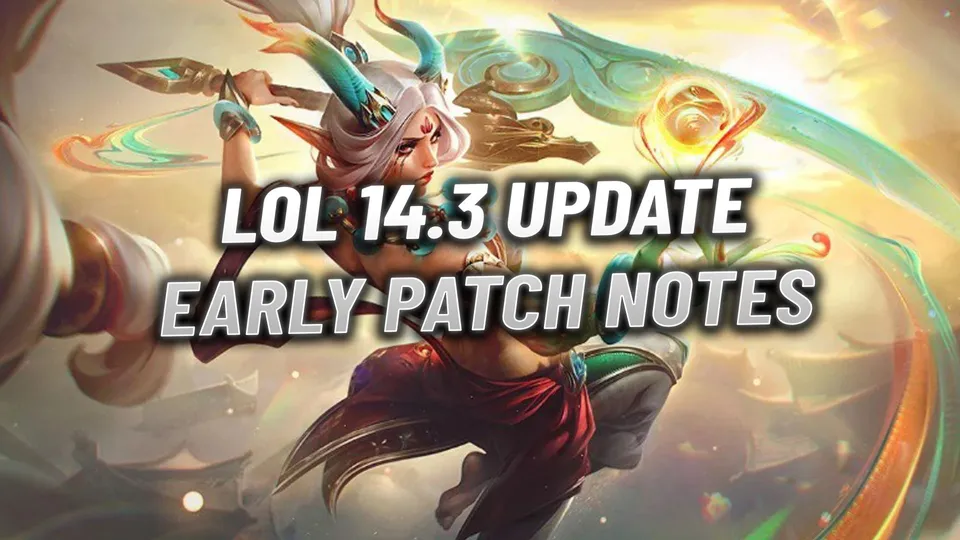 LoL 14.3 Early Patch