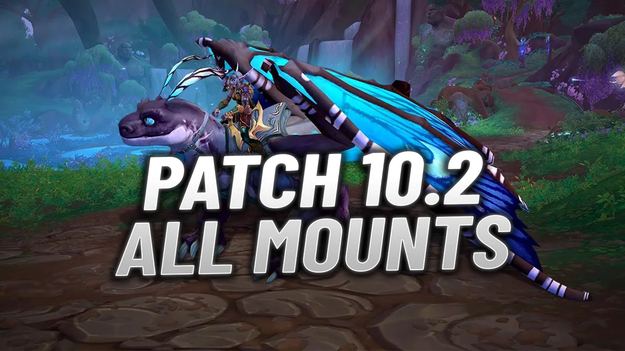 WoW Dragonflight 10.2 Mount Guide: All New Mounts & How to Get Them in Guardians of the Dream