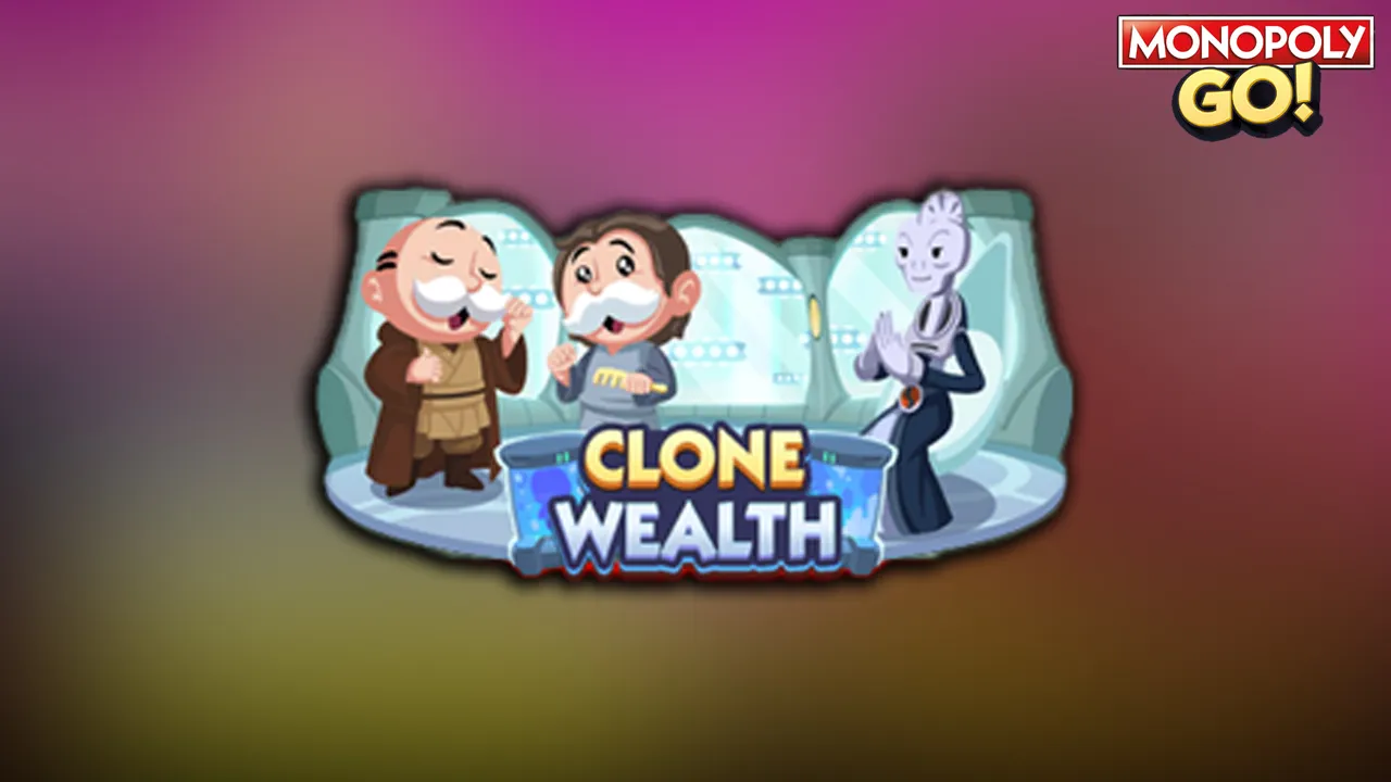 Monopoly GO: All Clone Wealth Event Rewards & Milestones