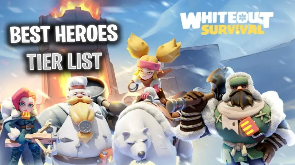 Whiteout Survival Tier List: Best Heroes Ranked (2024)