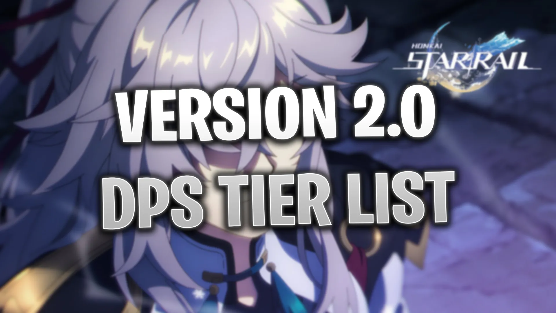 Honkai Star Rail 2.0: Best DPS Tier List