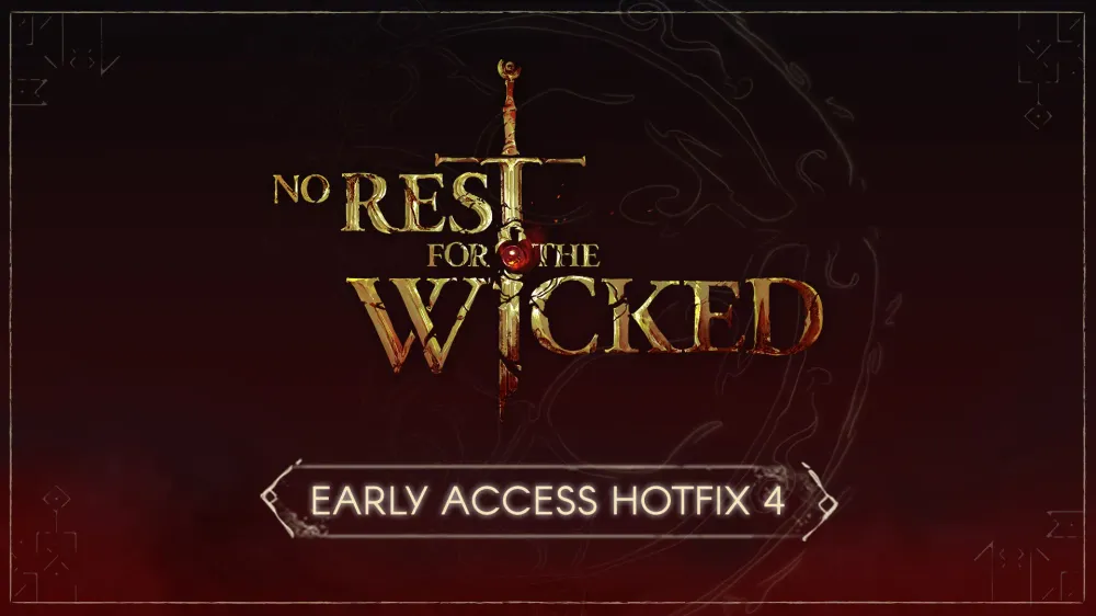 No Rest For The Wicked Hotfix 4 Patch Notes - Nameless Pass Crane Softlock Fix & More