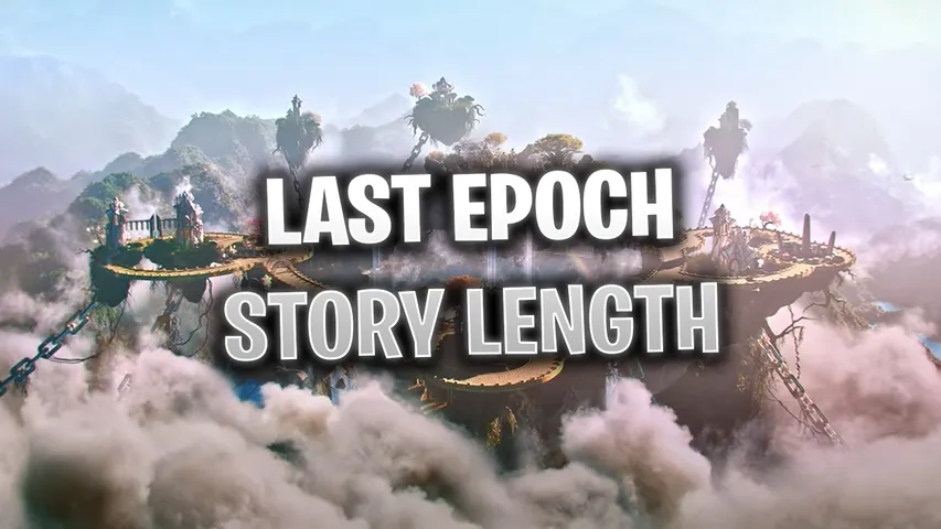Last Epoch: How Many Chapters Are There?