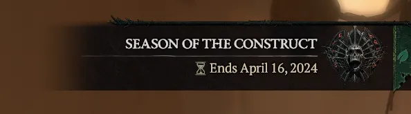 Diablo 4 Season of the Construct End Date