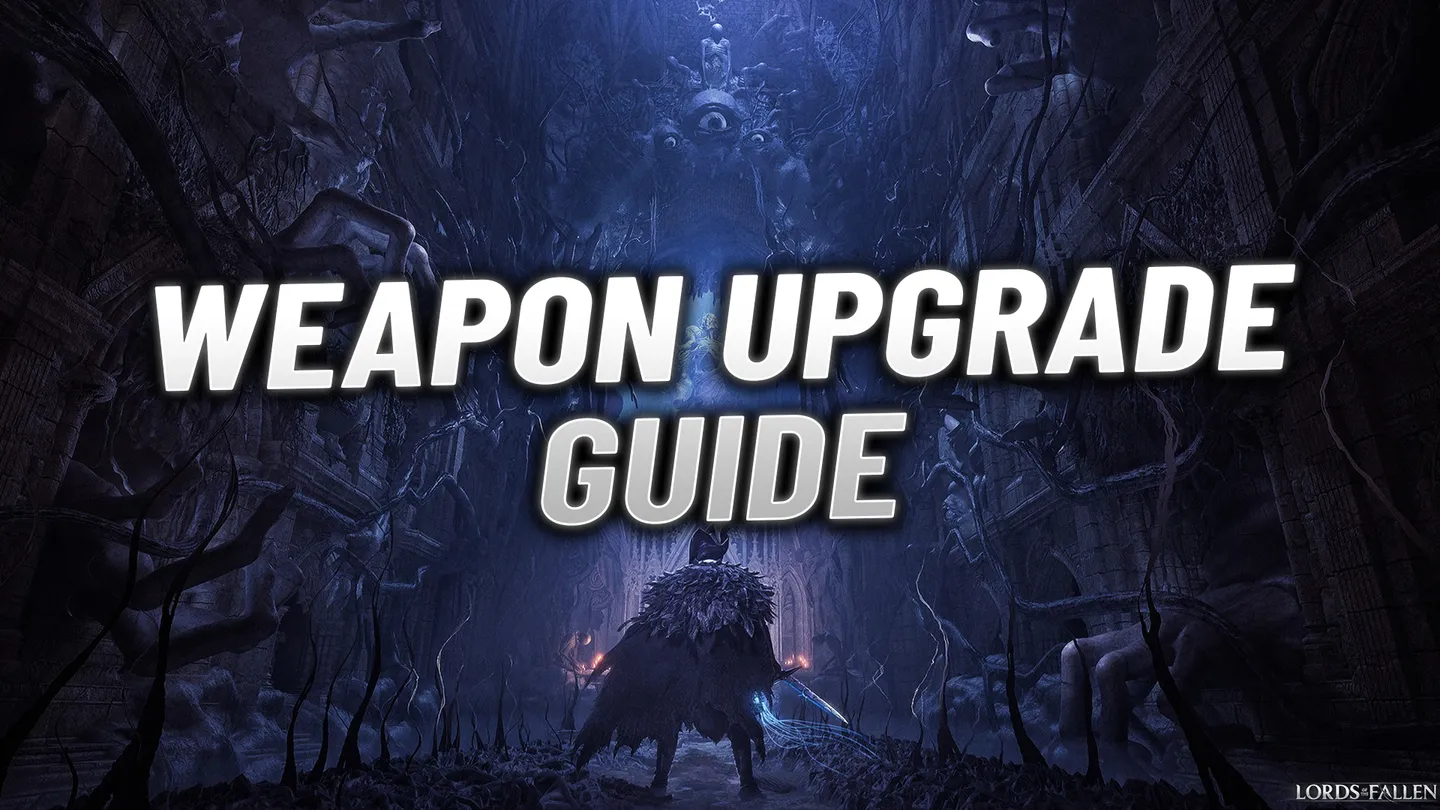 Lords of the Fallen Weapon Upgrades & Blacksmith Unlock