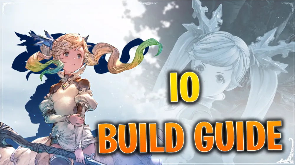 Granblue Fantasy Relink: Best Io Build Guide