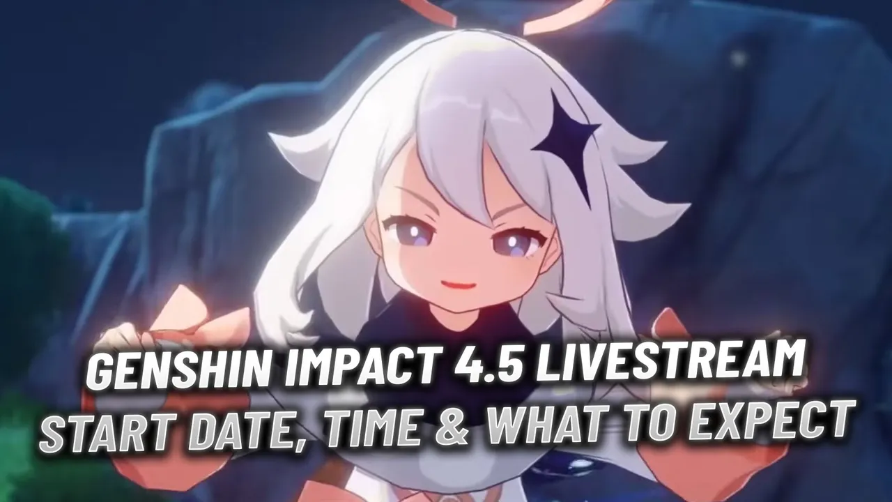 Genshin Impact 4.5 Livestream: Date, Time and What to Expect