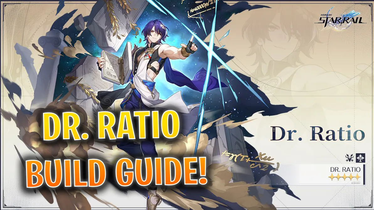 Honkai Star Rail: Dr Ratio Best Build Guide, Kit & Teams