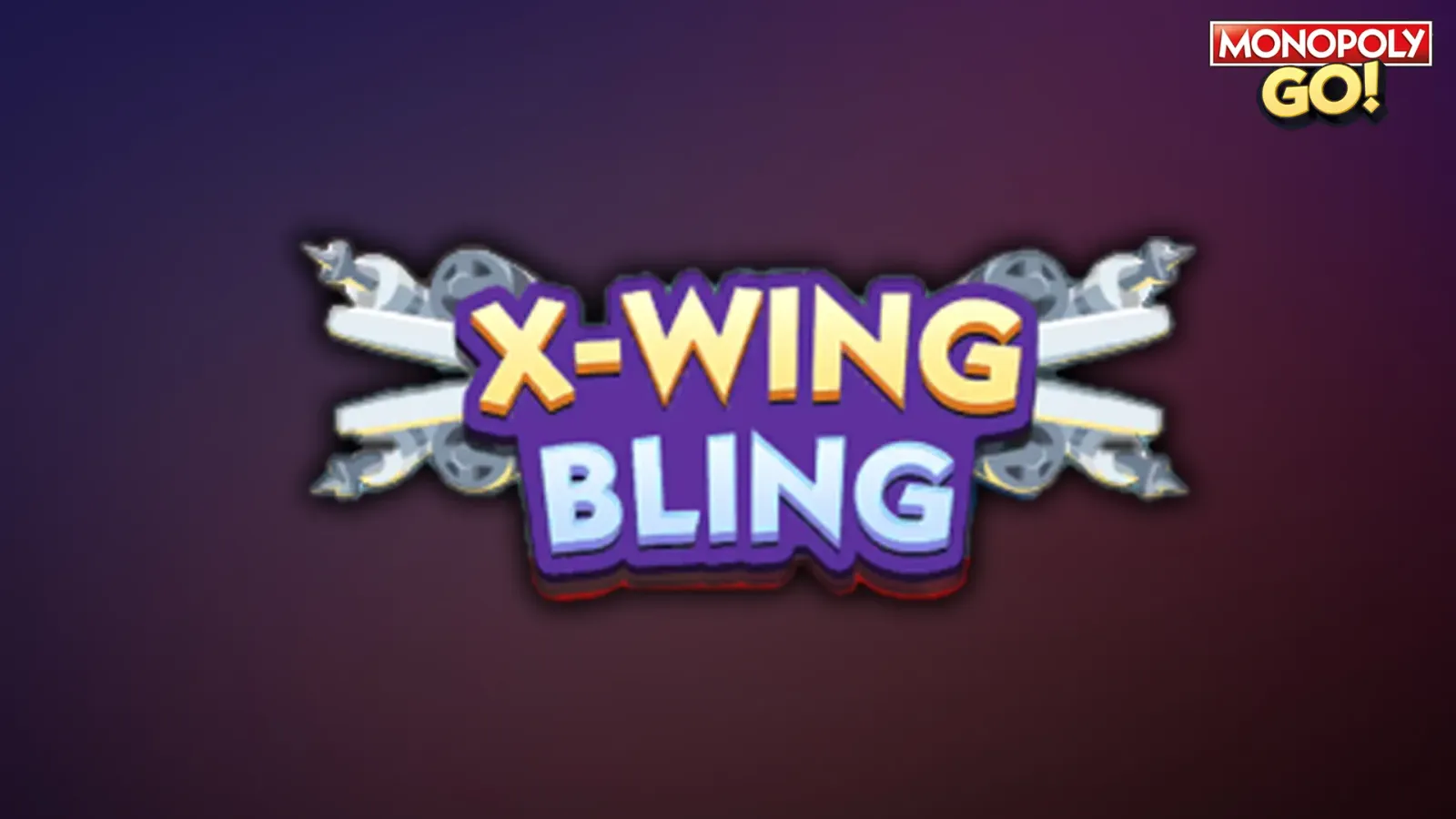 Monopoly GO: All X Wing Bling Rewards & Milestones