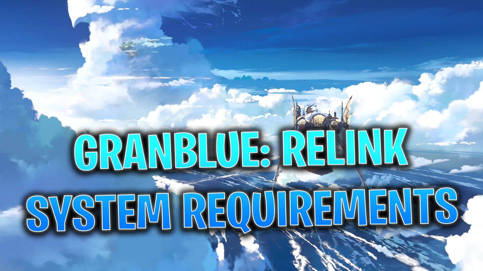 Granblue Fantasy: Relink System Requirements