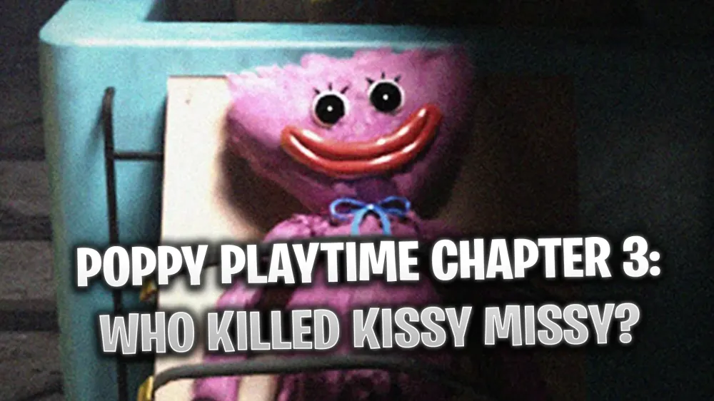 Poppy Playtime Chapter 3 End: Who Killed Kissy Missy? 