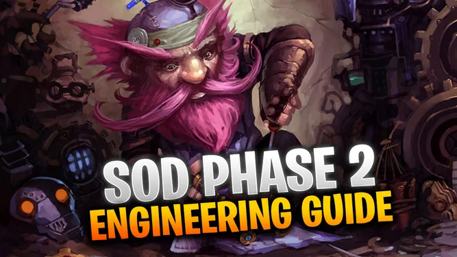 WoW SoD Phase 2 Engineering Guide: Leveling, New Items, and More