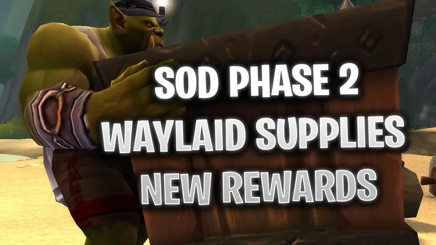 WoW SoD Phase 2: New Rewards for Waylaid Supply Factions