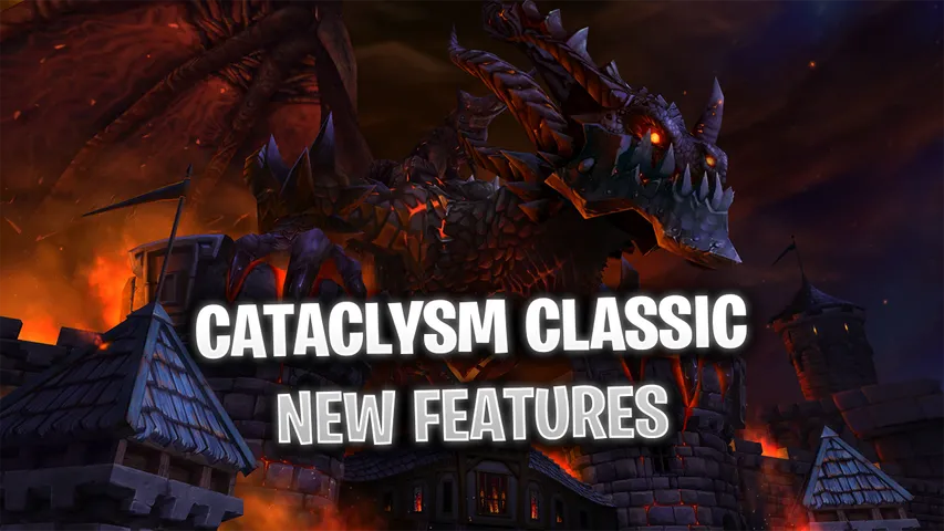 WoW Cataclysm Classic: New Features
