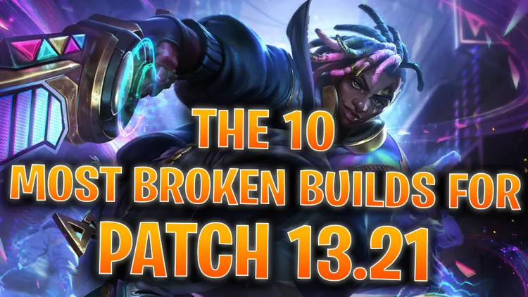 LoL Patch 13.21 Full Notes - League of Legends Champion Buffs and