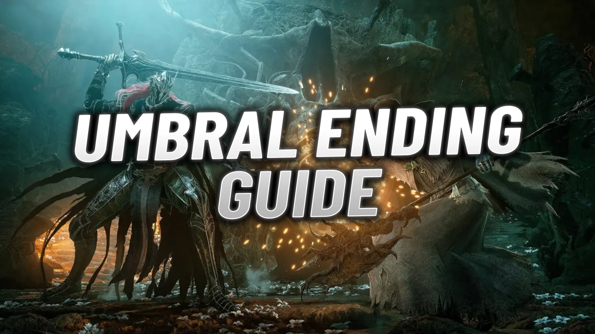 Lords of the Fallen Guide (2023) - How To Unlock The Umbral Ending