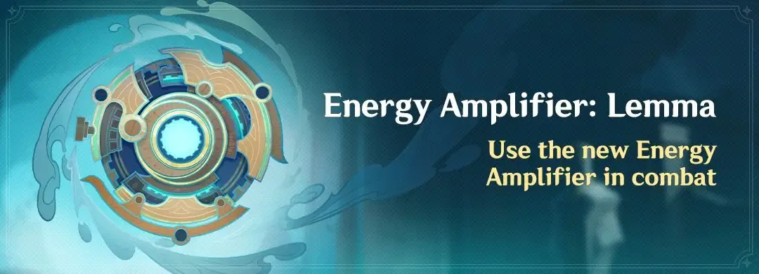 Genshin Impact: Energy Amplifier: Lemma Event Details