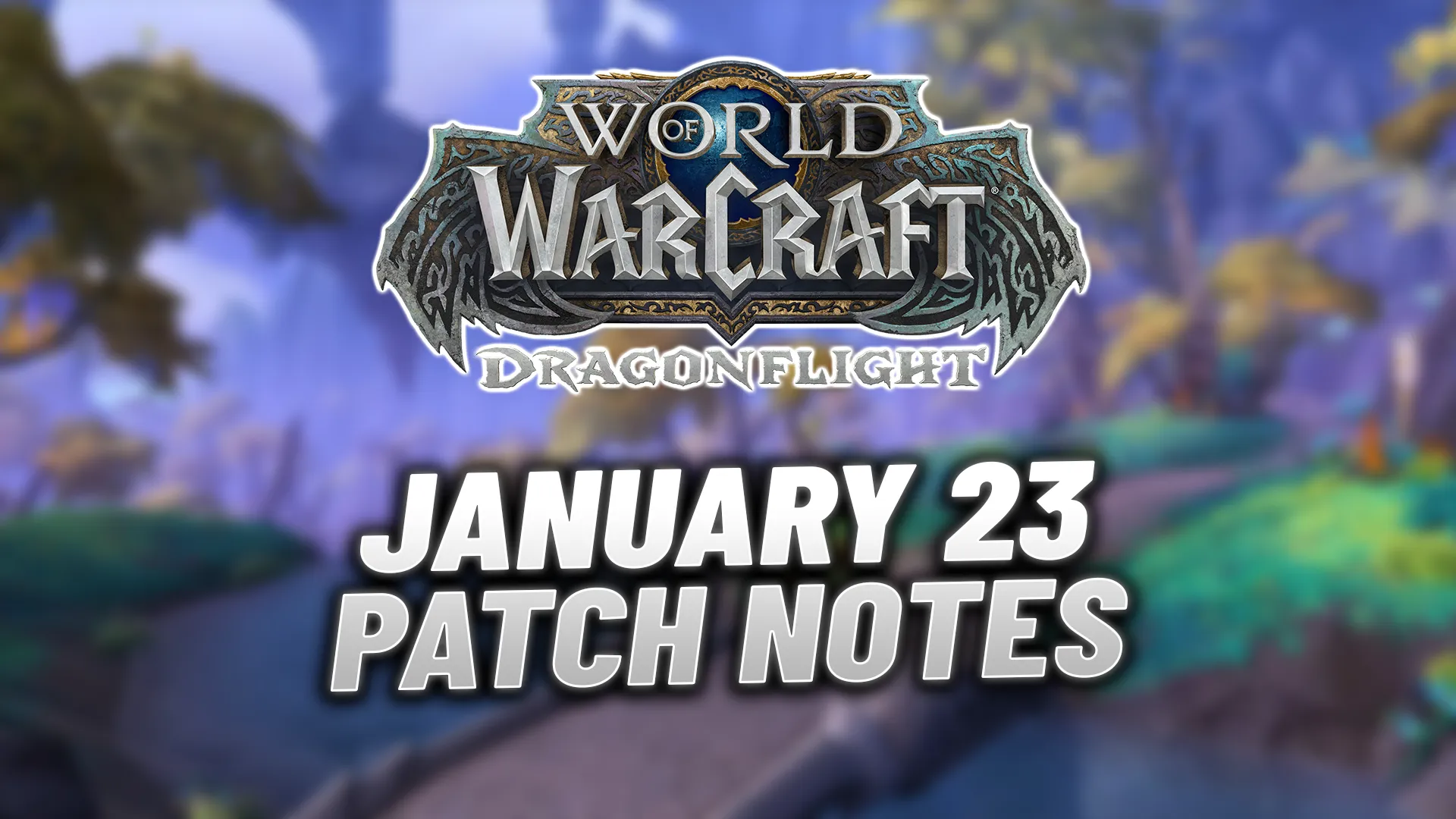 WOW Dragonflightクラスチューニング: 1月23日パッチノート