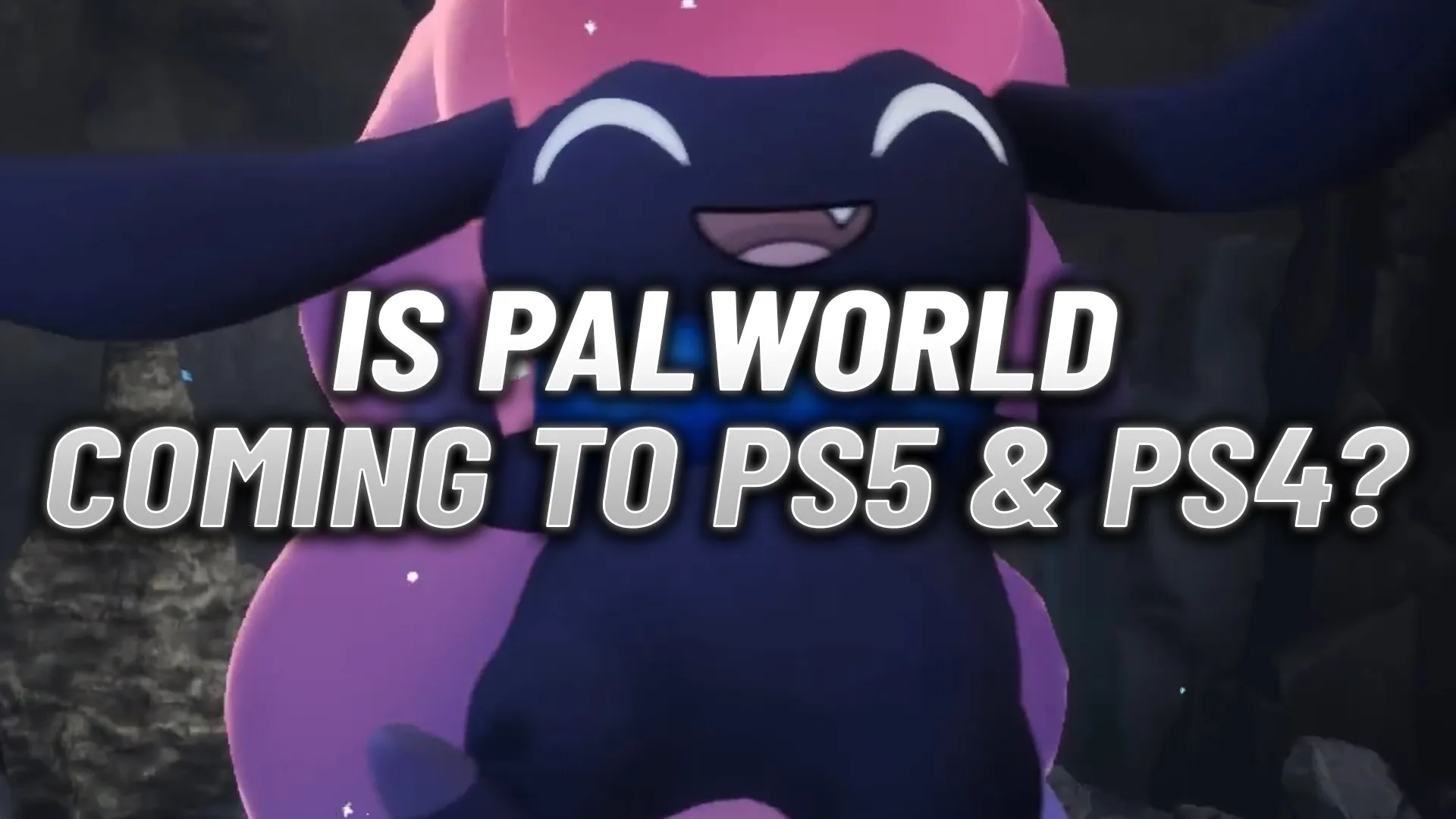 Is Palworld Coming to PS5 and PS4?