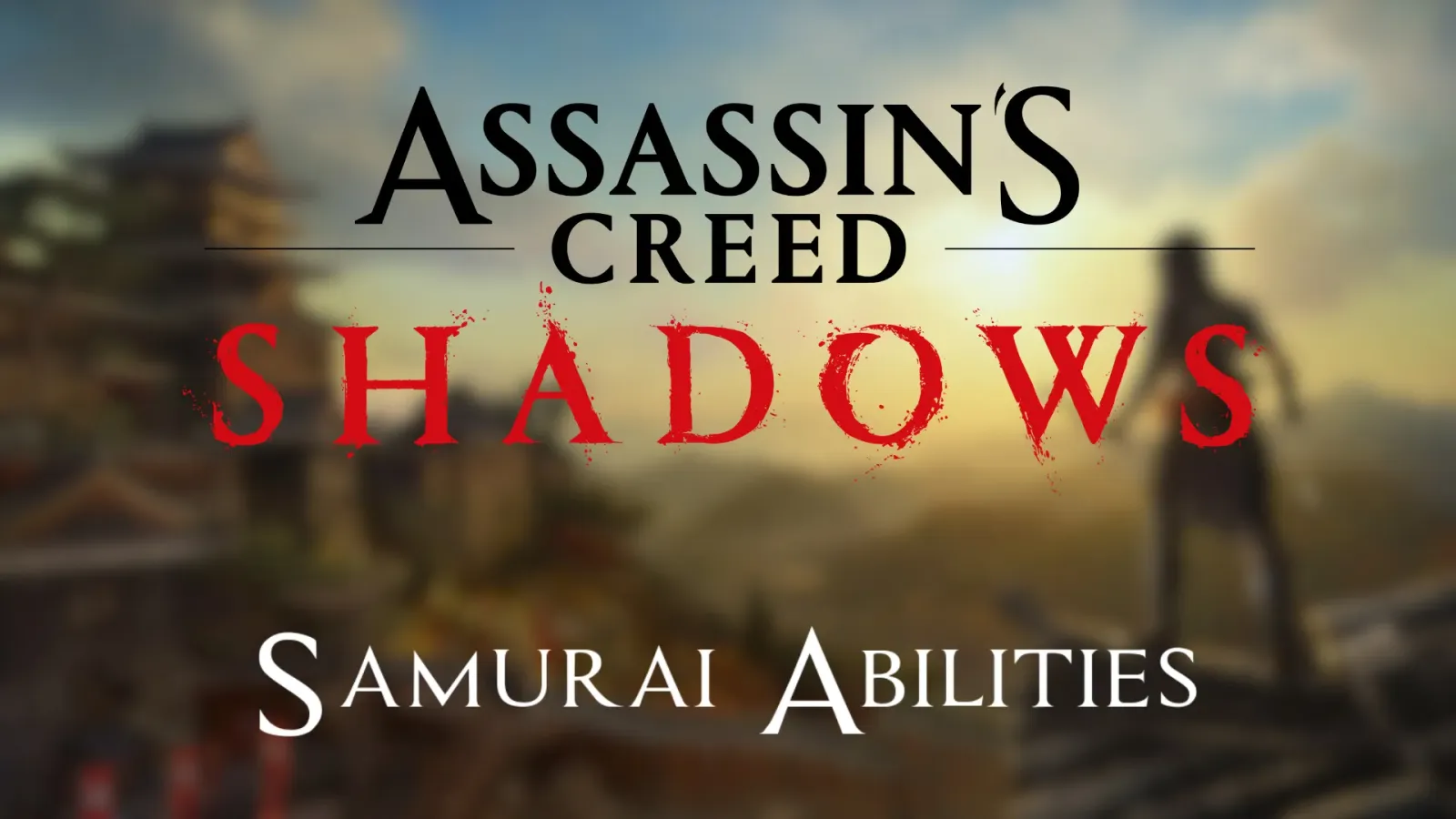 Assassin’s Creed Shadows All Samurai Abilities