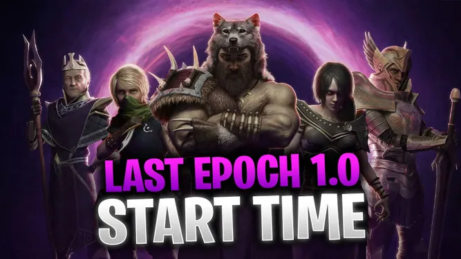 Last Epoch Patch 1.0 Launch Time (Full Release)