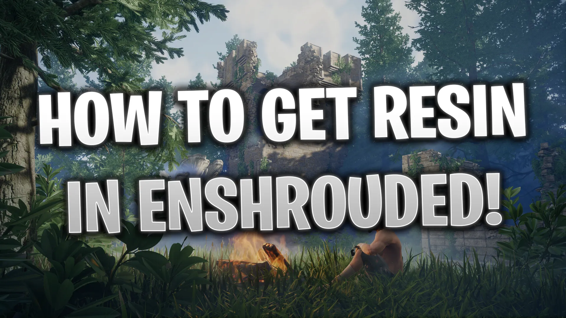 Enshrouded: 樹脂の入手場所