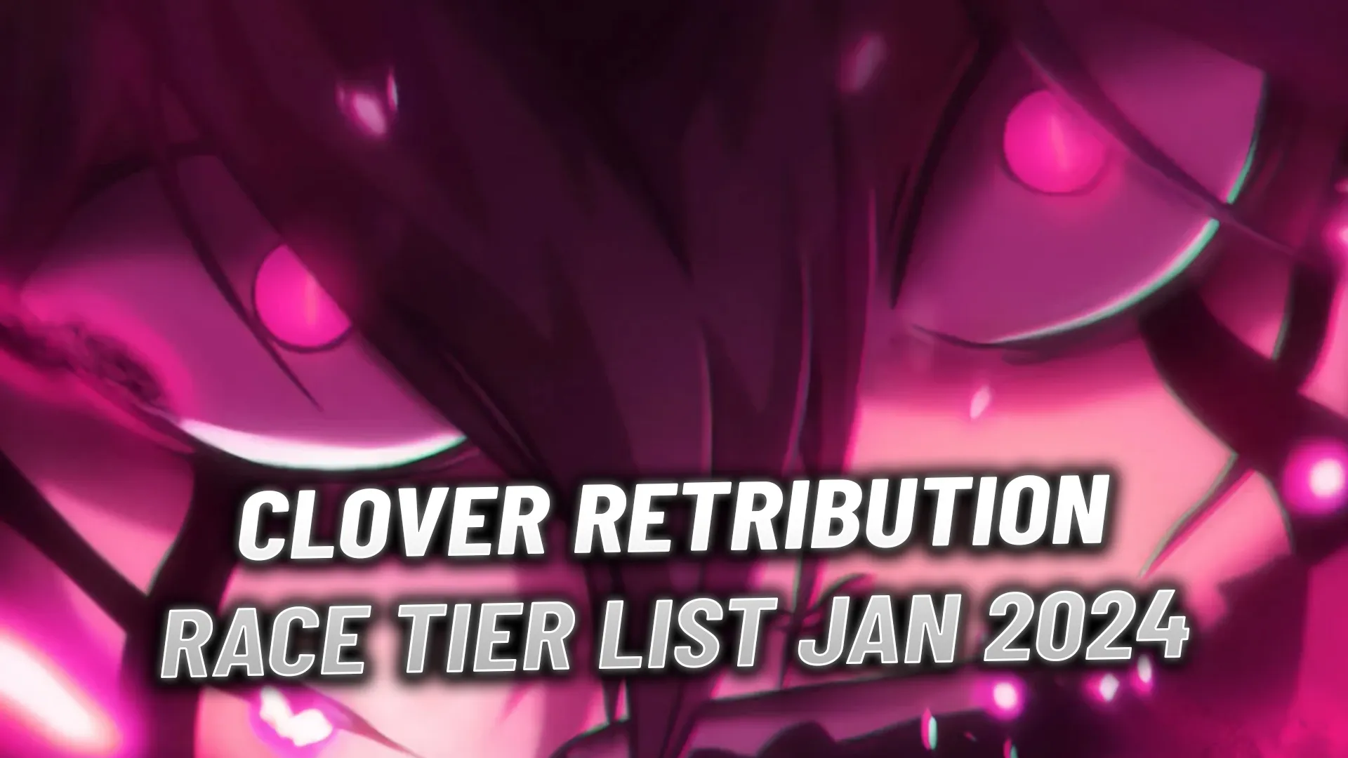 Clover Retribution Race Tier List January 2024 Ranked Best To Worst   1x.webp