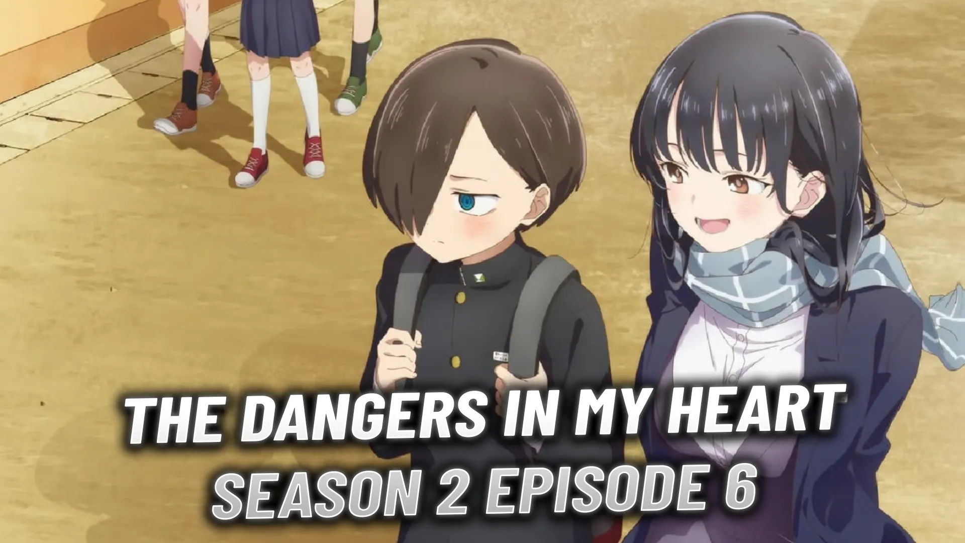 Prime Video: The Dangers in My Heart - Season 2